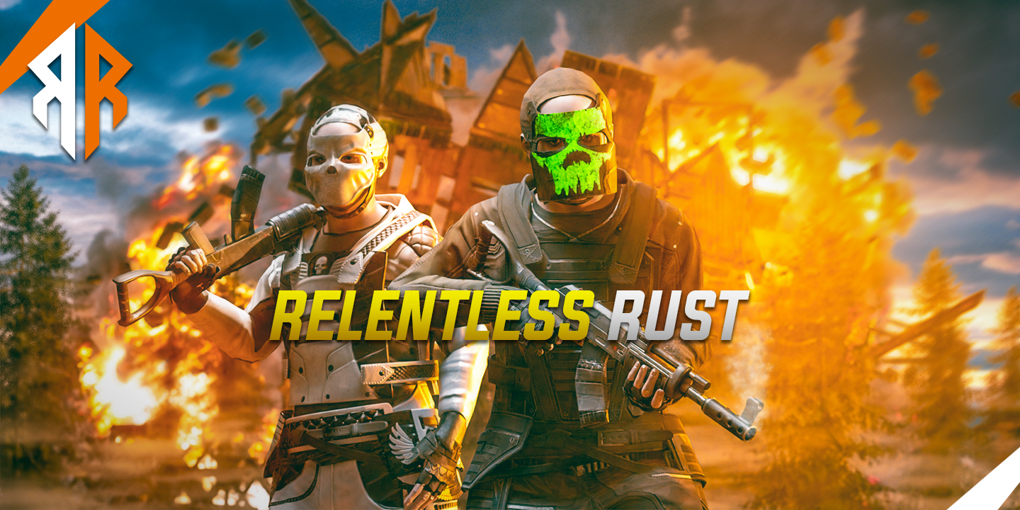 Relentless Rust — raiders before a burning base